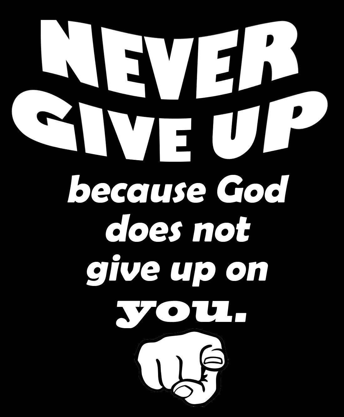 God Will Never Give Up Background