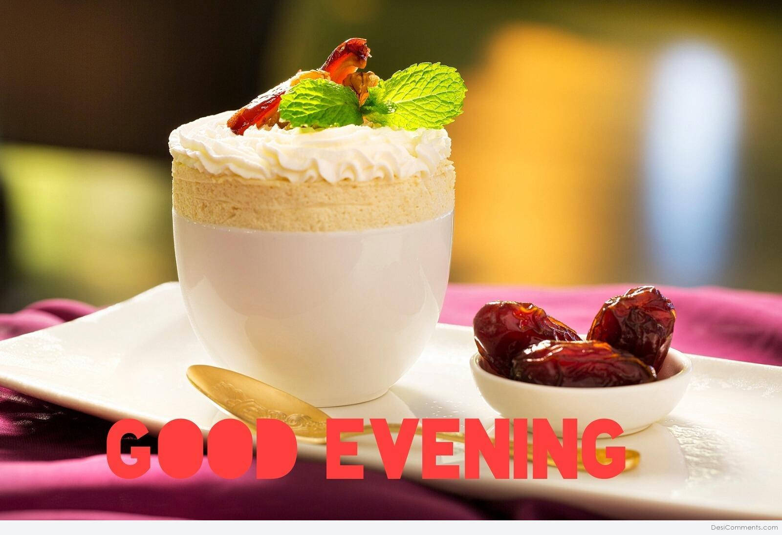 Good Evening Dessert Background