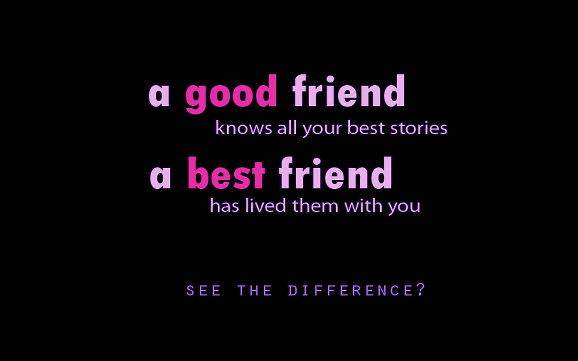Good Friend Vs Best Friend Quotes Background