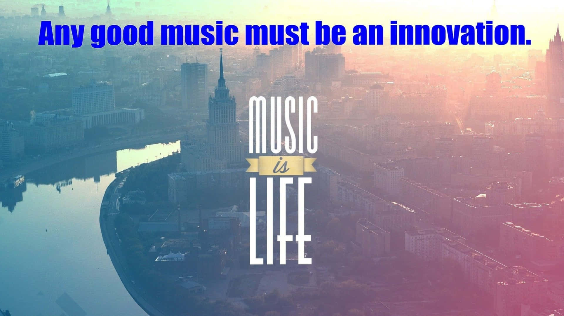 Good Music Is An Innovation Quote Background