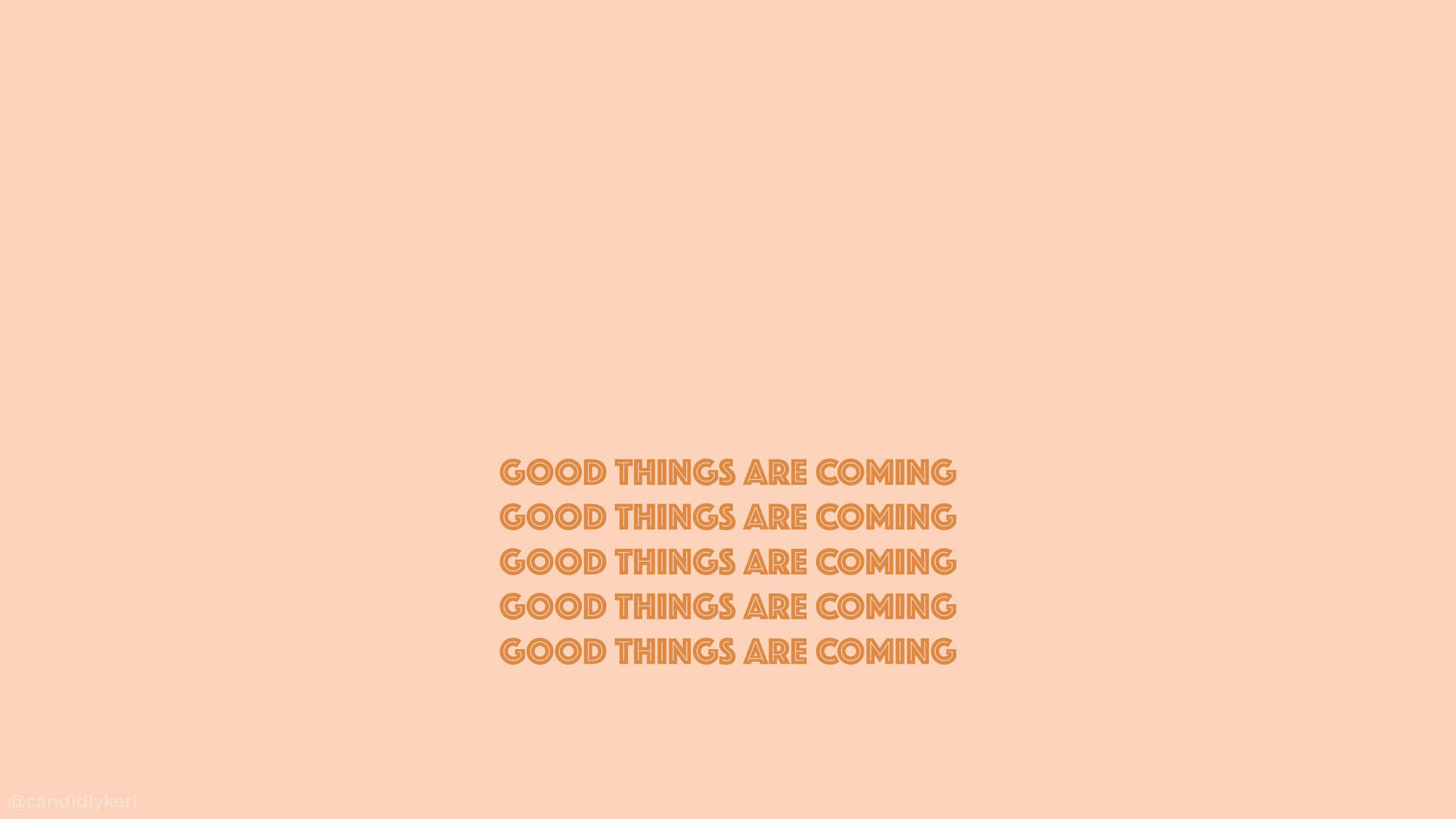 Good Things Are Coming Beige Aesthetic Desktop