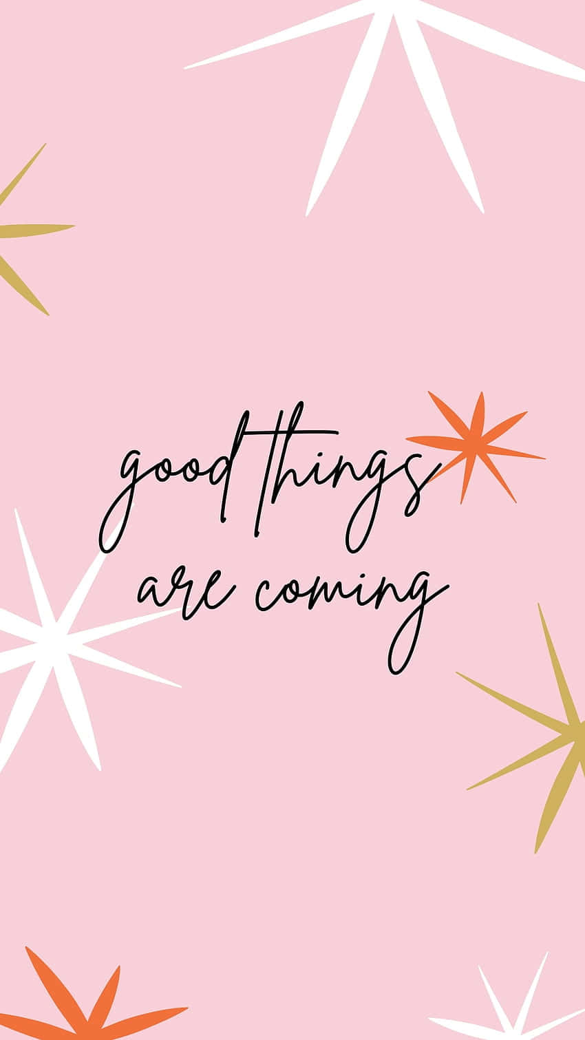 Good Things Are On The Horizon! Background