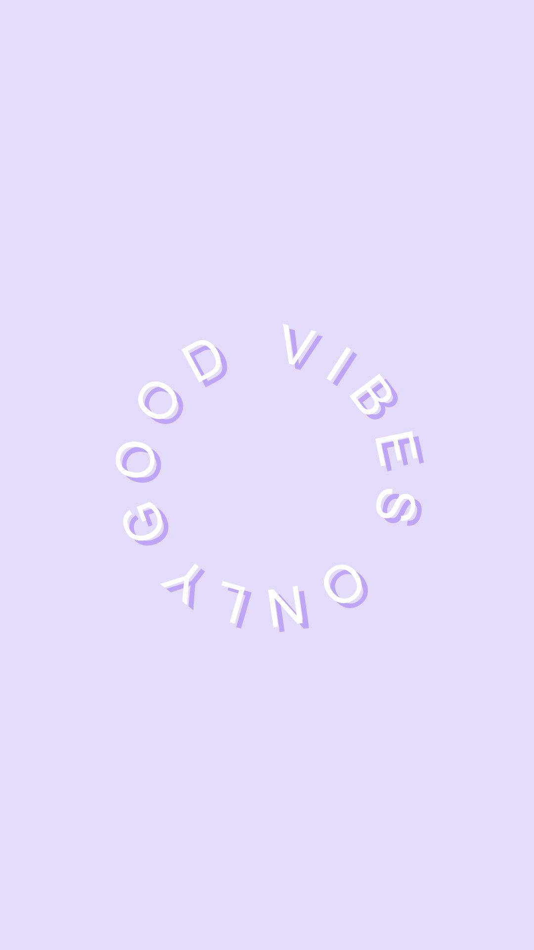 Good Vibes On A Purple Background Background