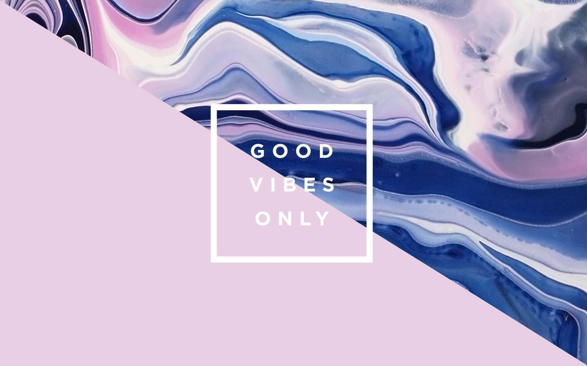 Good Vibes Only - A Purple And Blue Marble Background Background
