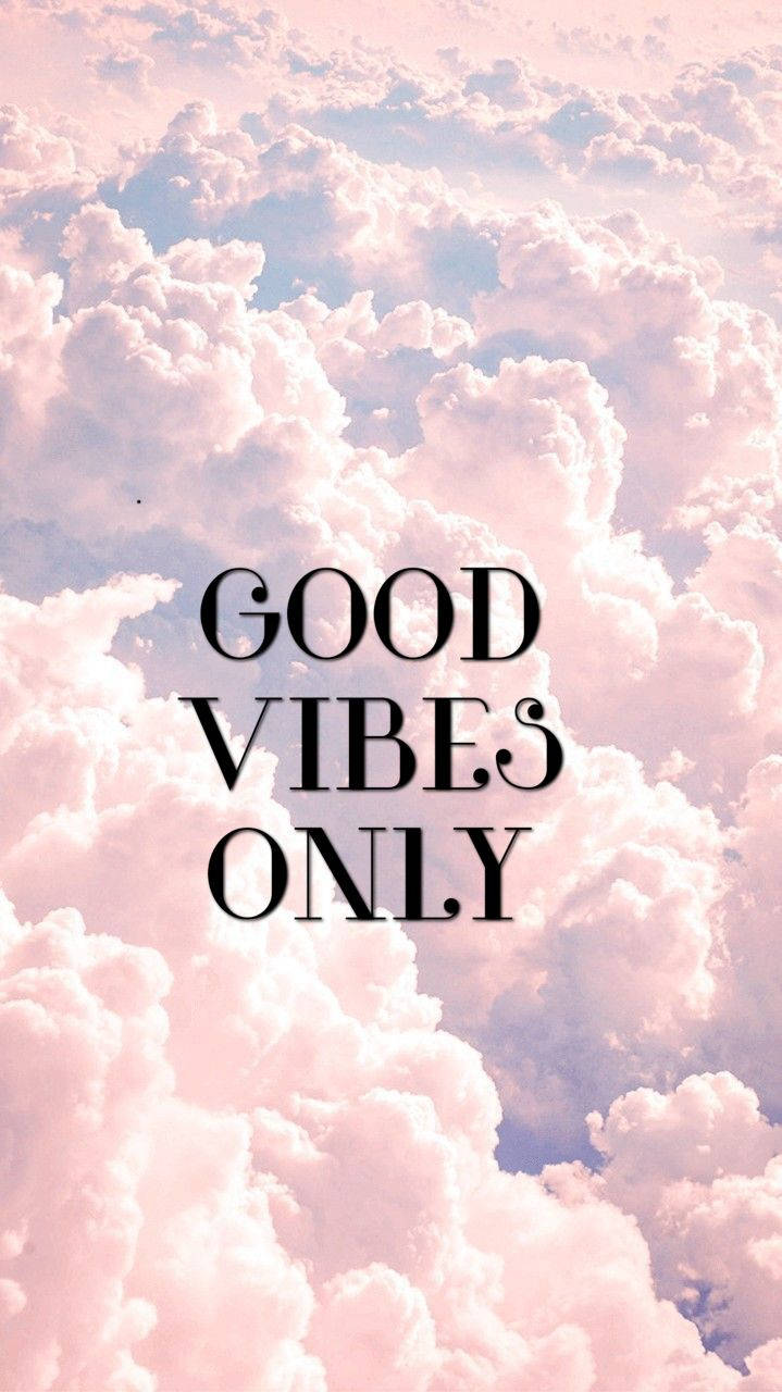 Good Vibes Only Cloud Aesthetic Vibes Background