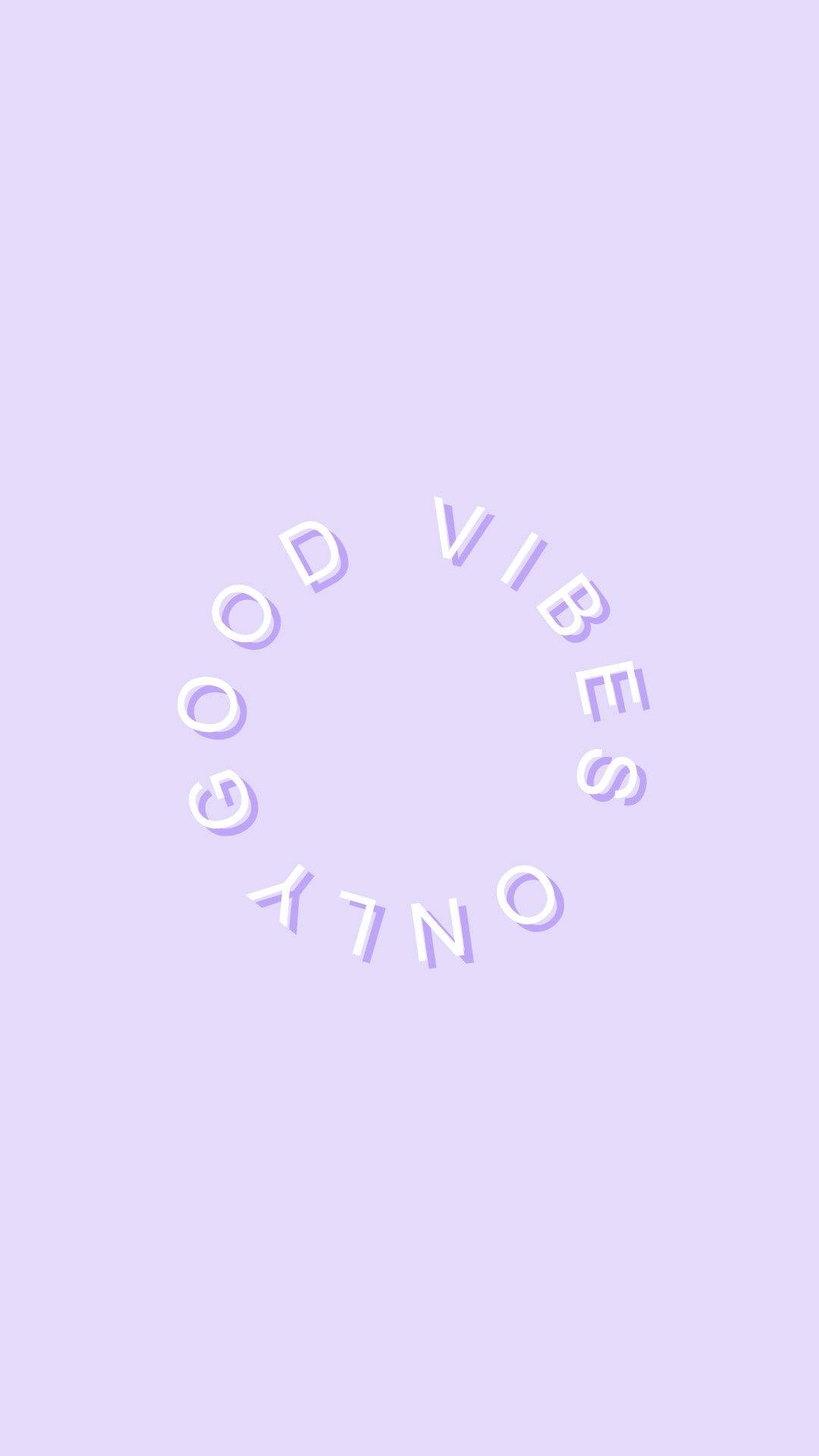Good Vibes Only Pastel Purple