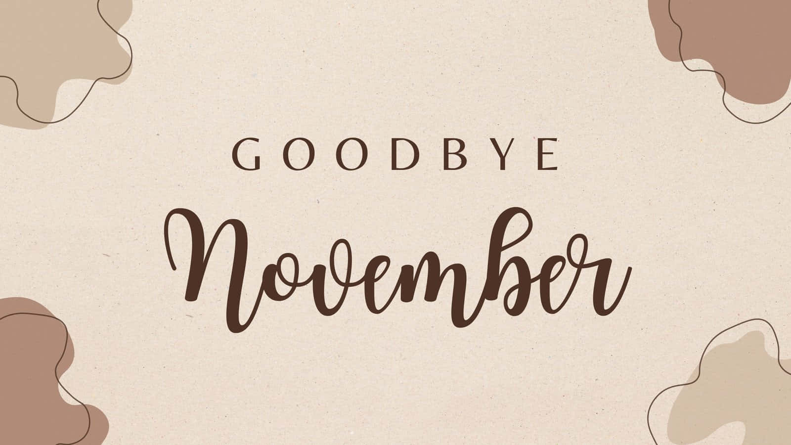 Goodbye November, Hello December! Background