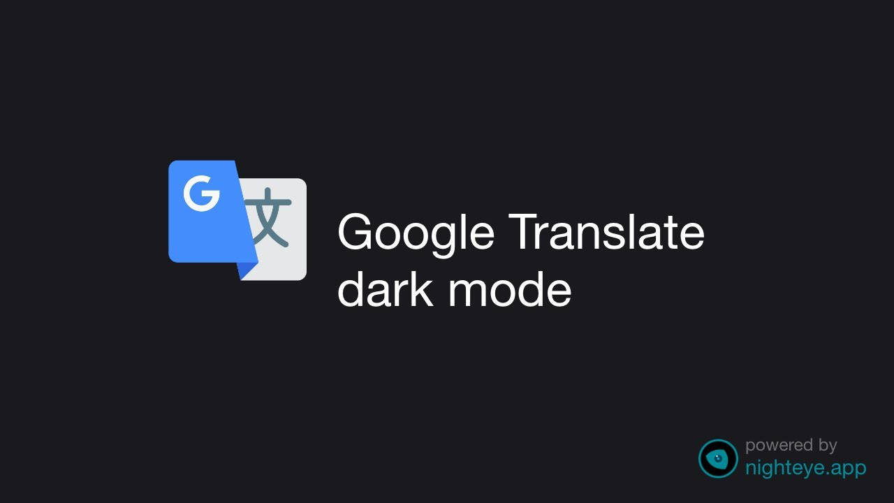 Google Translate Dark Mode Background