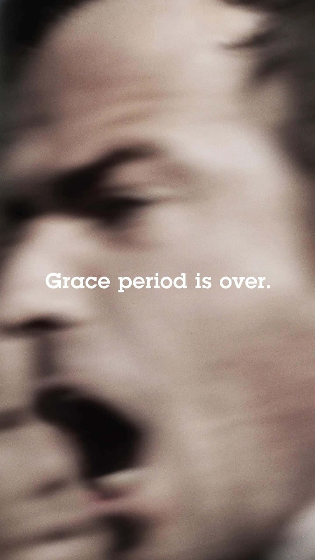 Grace Period Over Blurry Face Background