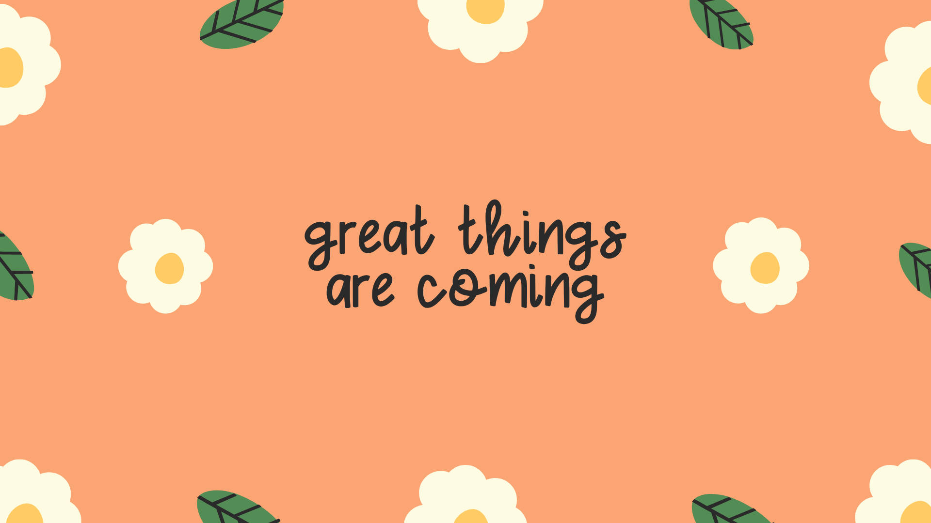 Great Things Are Coming Motivational Aesthetic Desktop Background