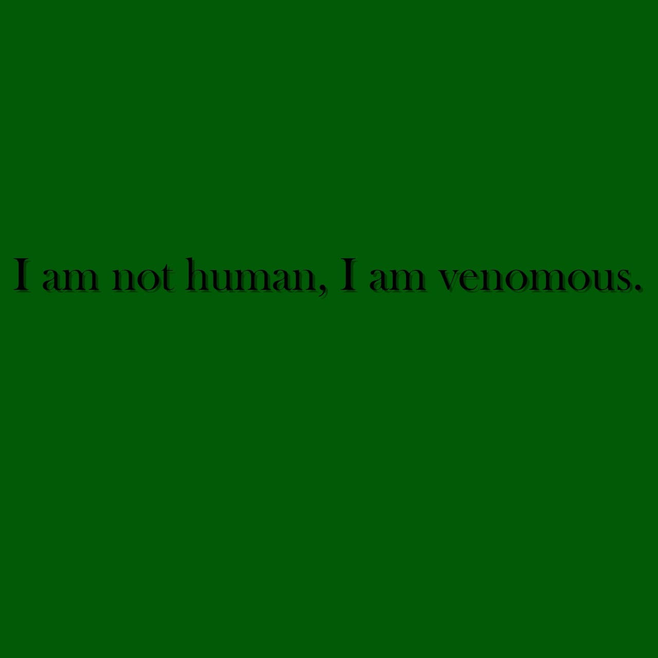 Green Aesthetic Tumblr I Am Venomous