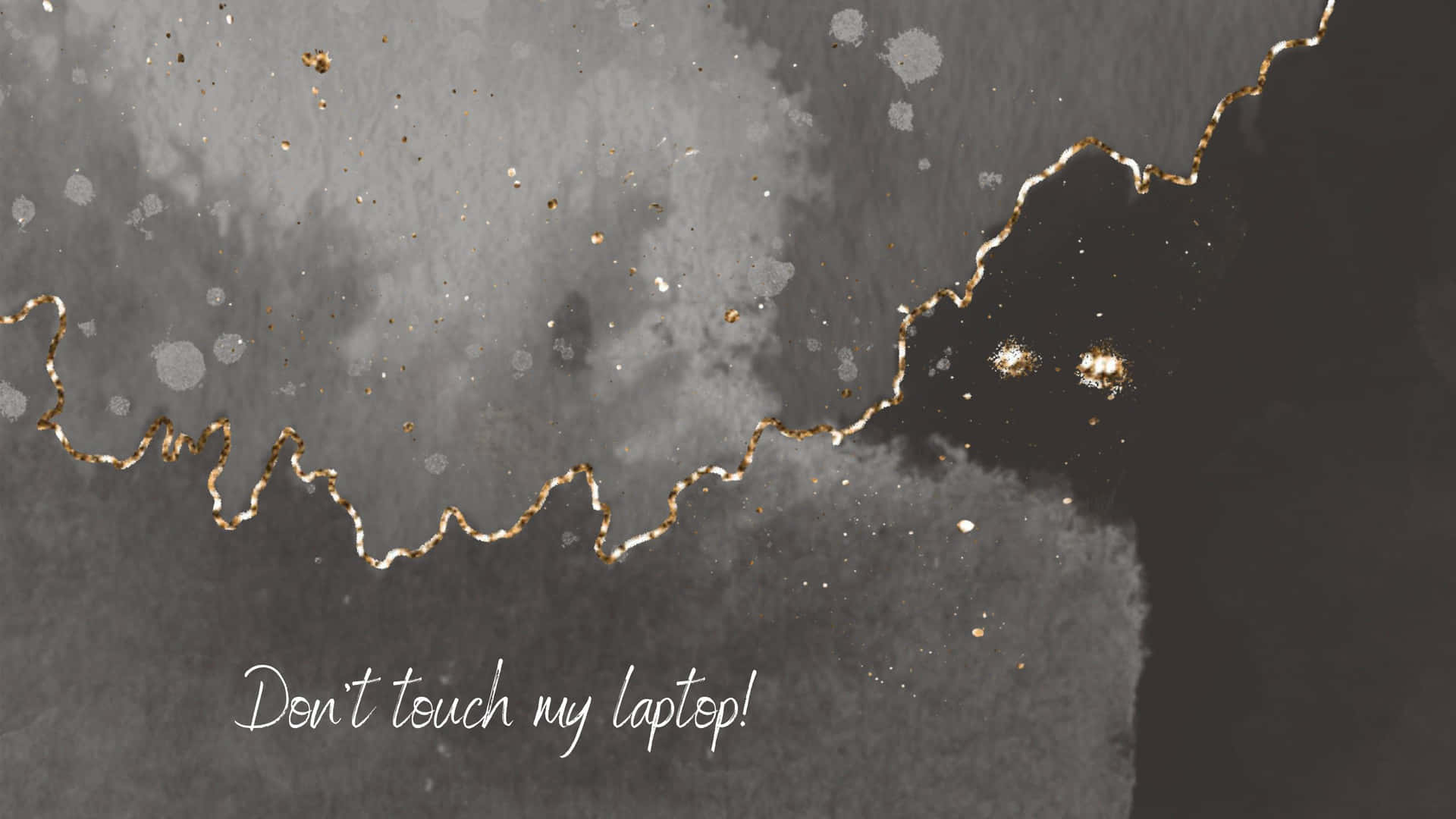 Grey With Gold Lining Don't Touch My Laptop Background