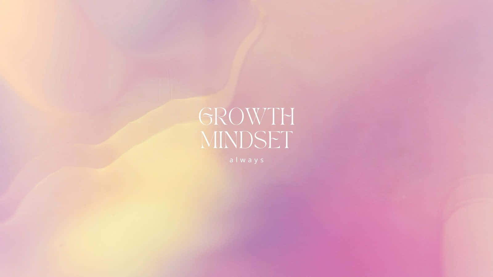 Growth Mindset Always Fondos De Pantalla