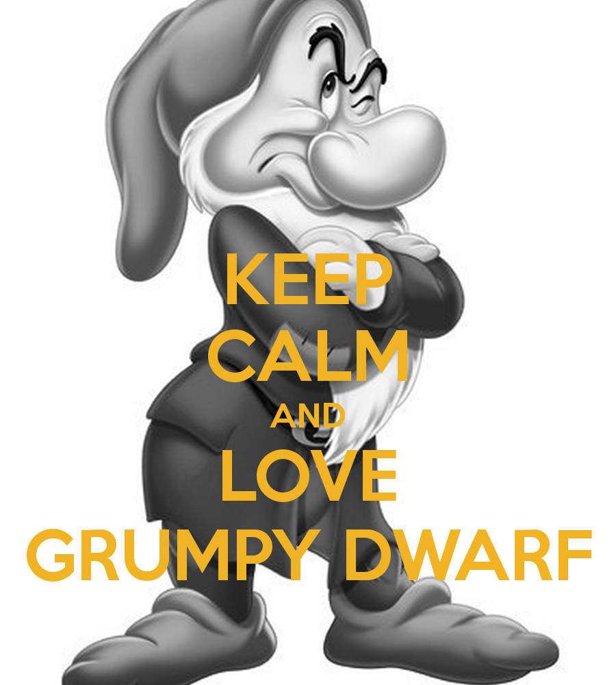 Grumpy Dwarf Keep Calm And Love Background