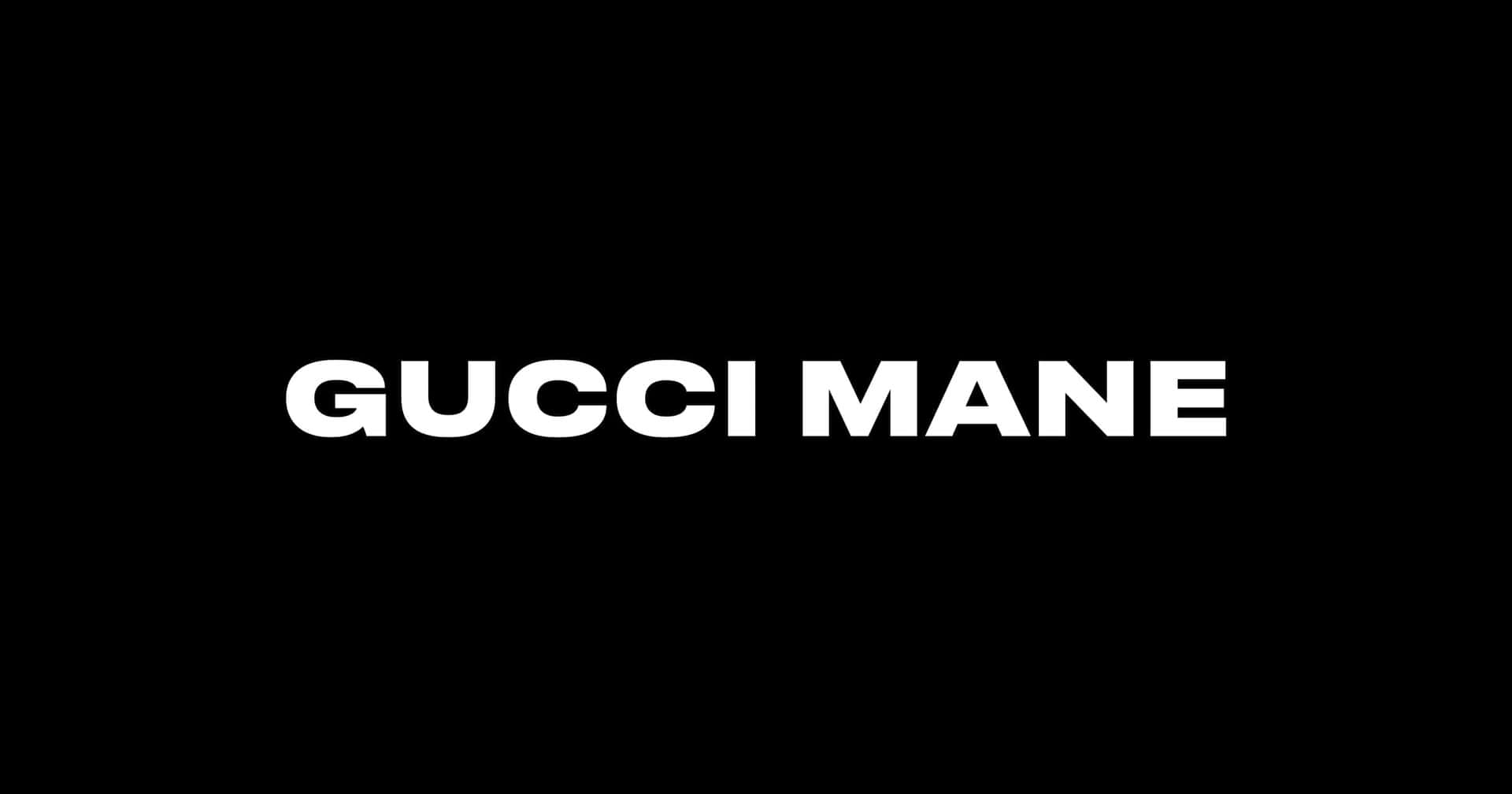 Gucci Mane Text Logo Background