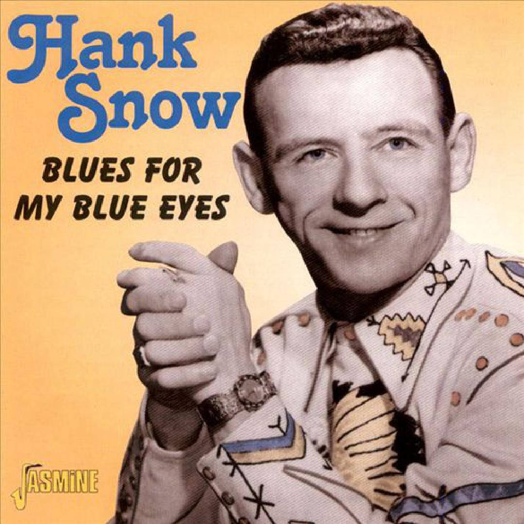 Hank Snow Blues For My Blue Eyes Background