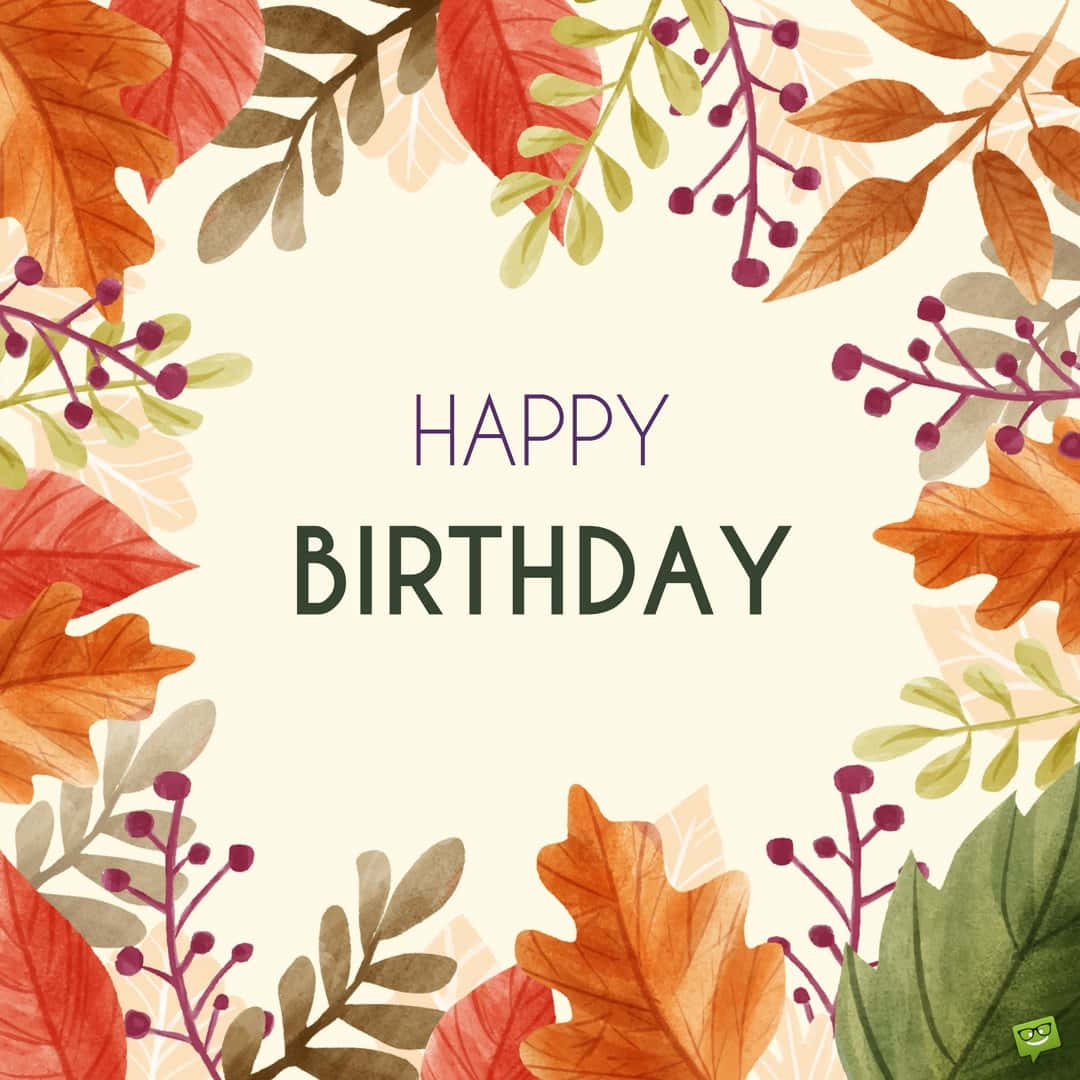 Happy Birthday Card With Autumn Leaves Background