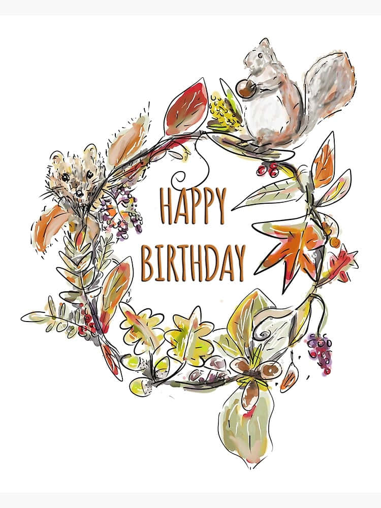 Happy Birthday Card With Squirrel And Leaves Background