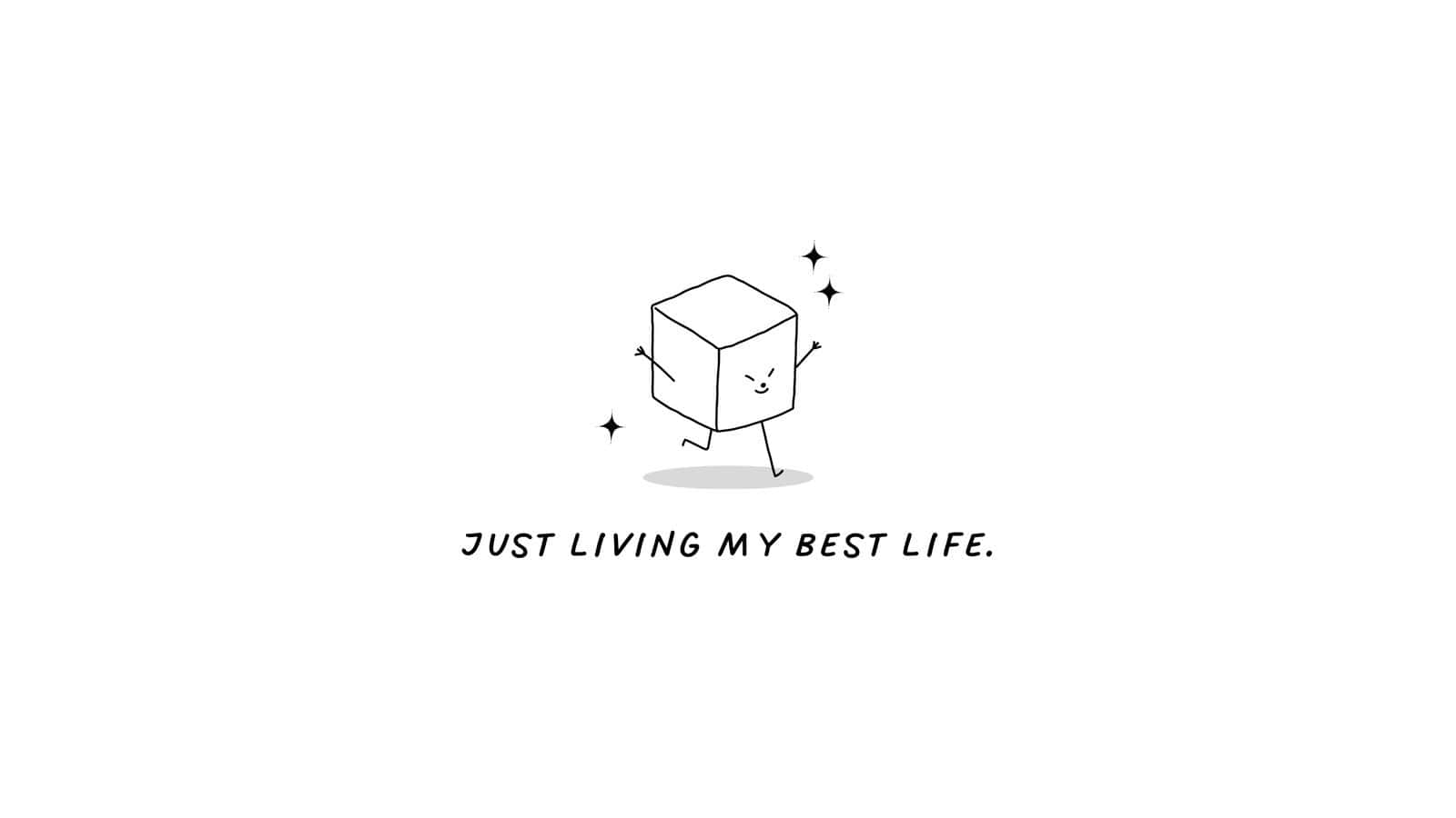 Happy Cube Living Best Life