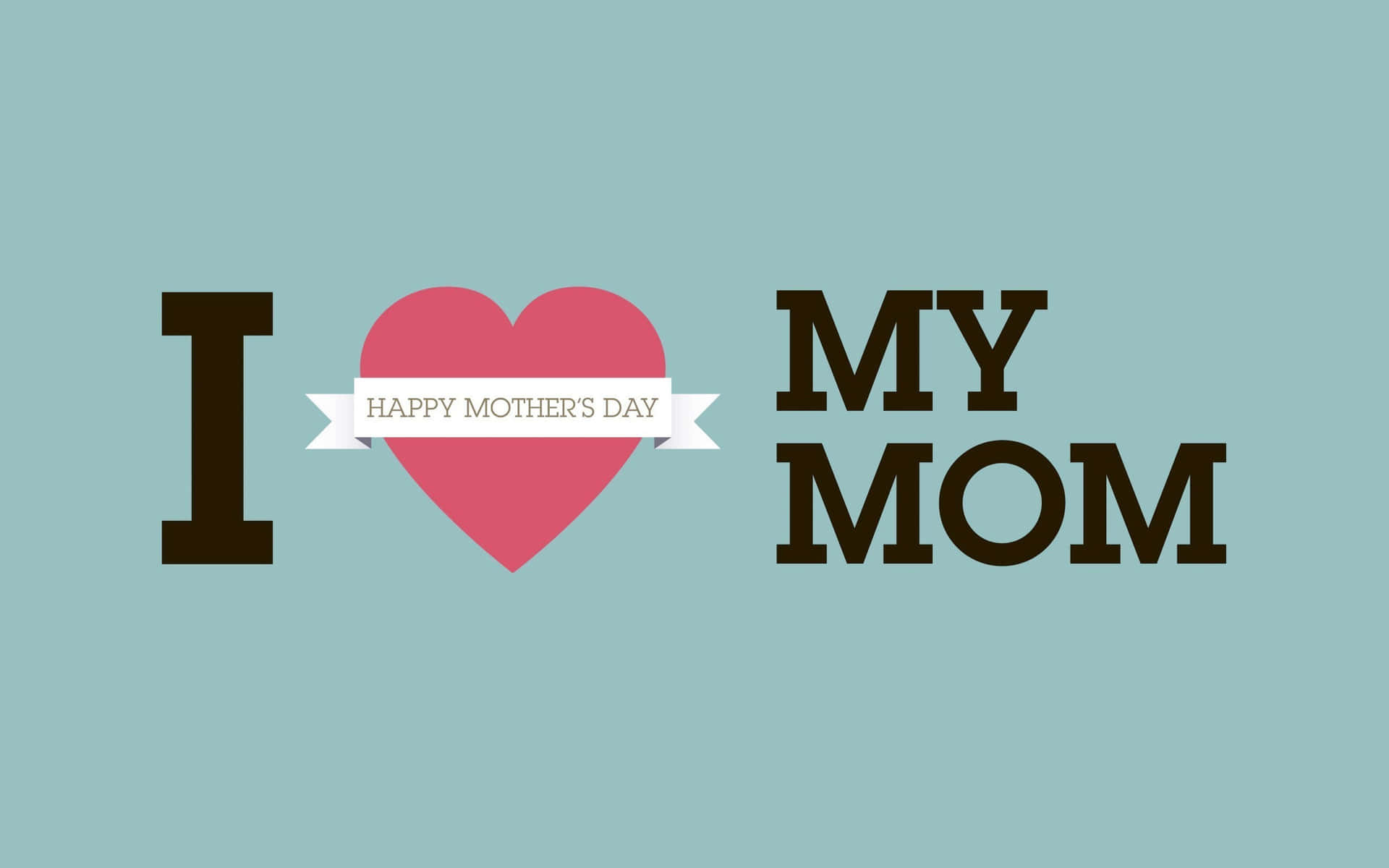 Happy Mothers Day I Love My Mom Graphic Background