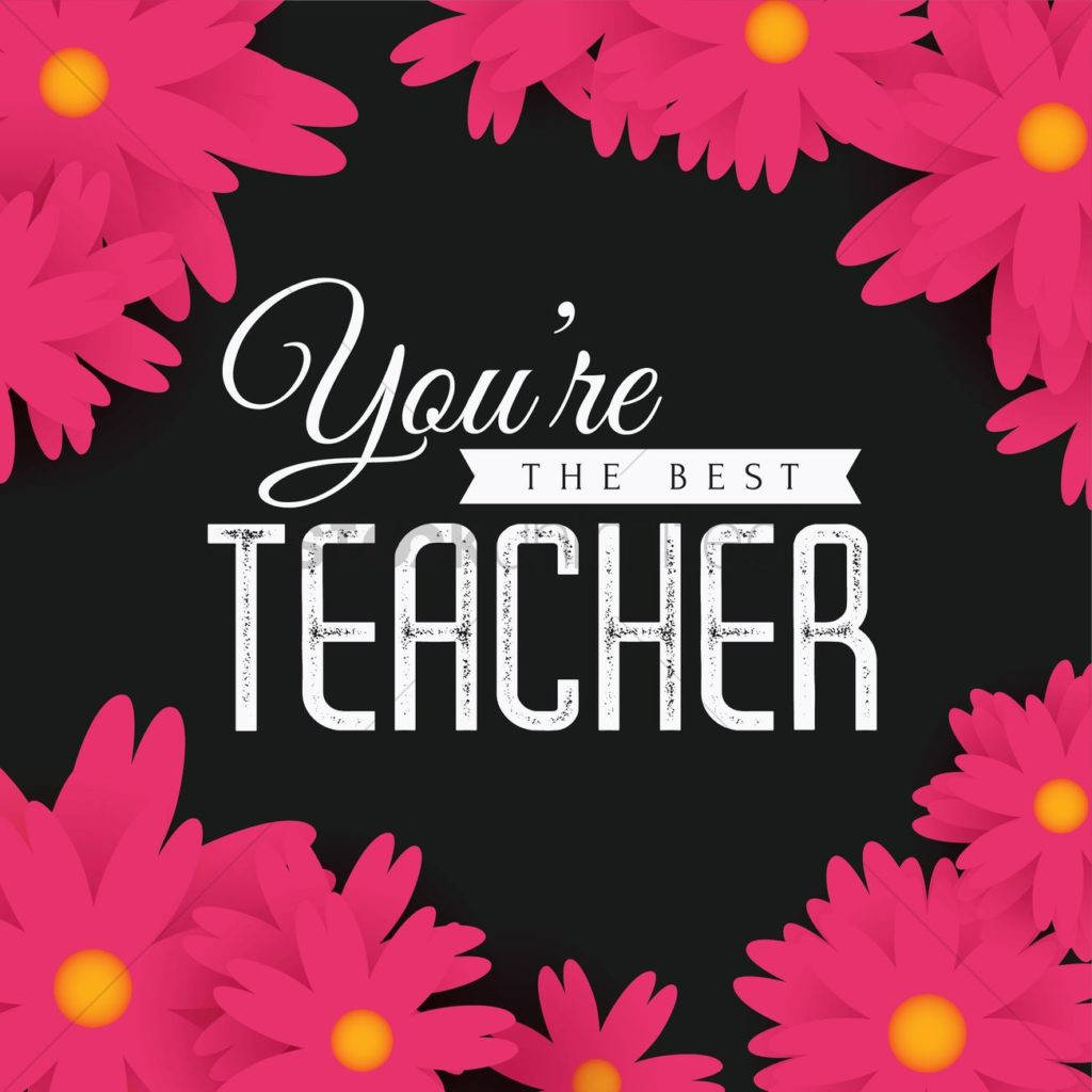 Happy Teachers' Day You're The Best Background
