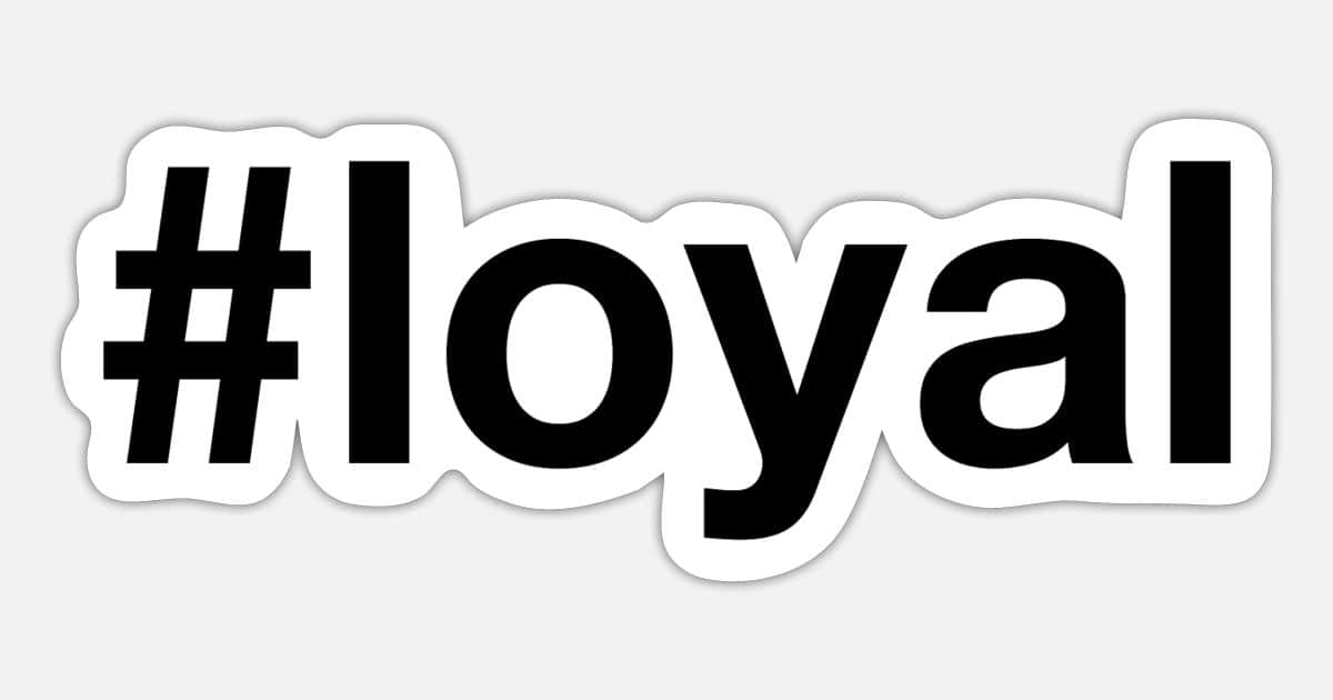 Hashtag Loyal Background