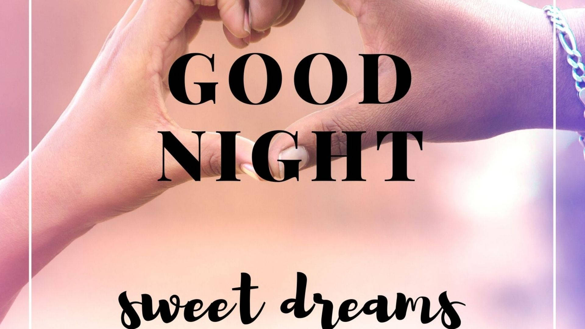 Heart Hands And Sweet Dreams Background