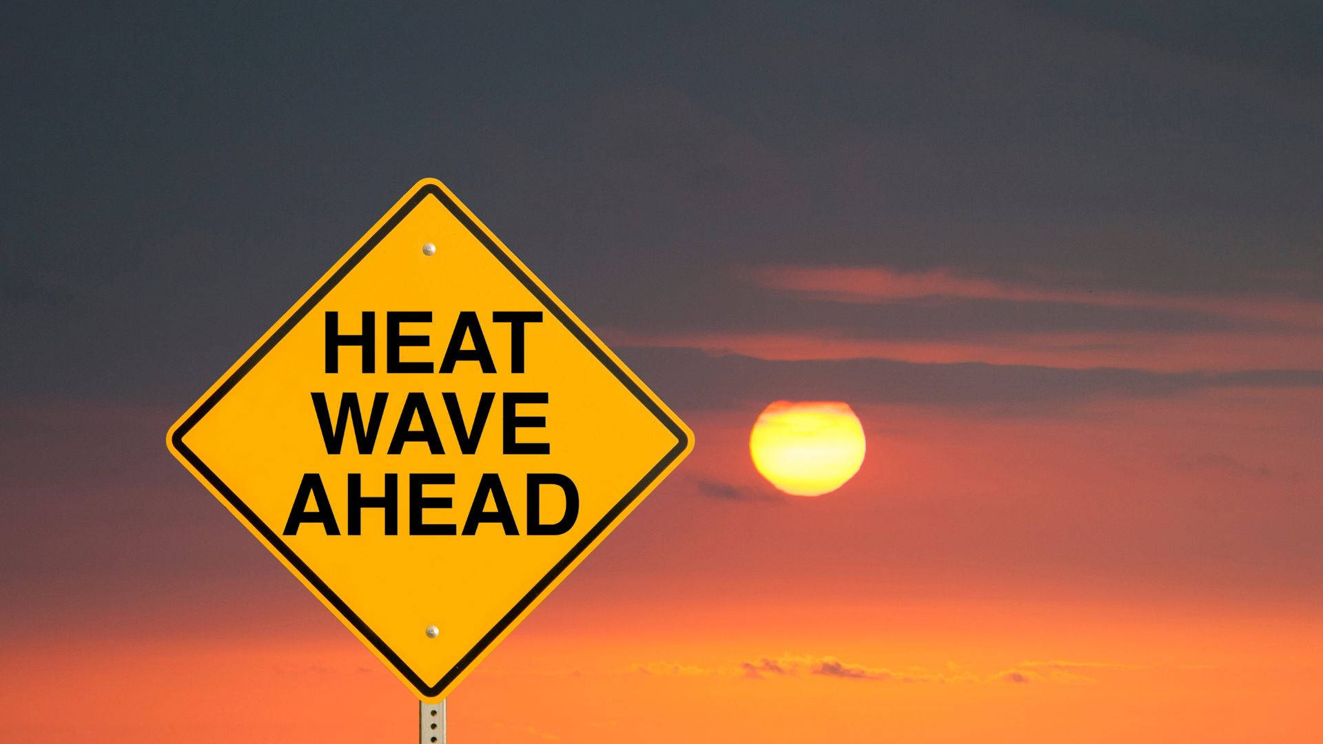 Heat Wave Ahead Signage