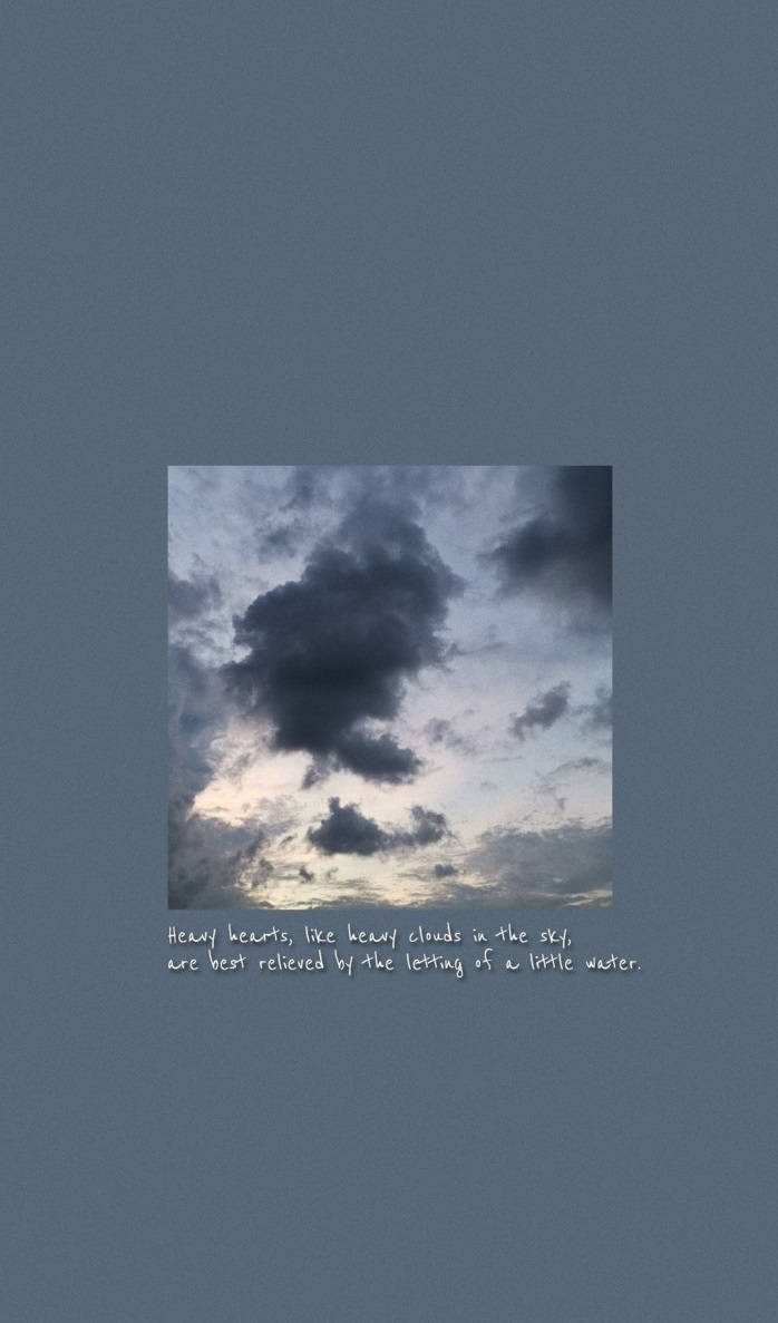 Heavy Clouds Aesthetic Tumblr Quotes