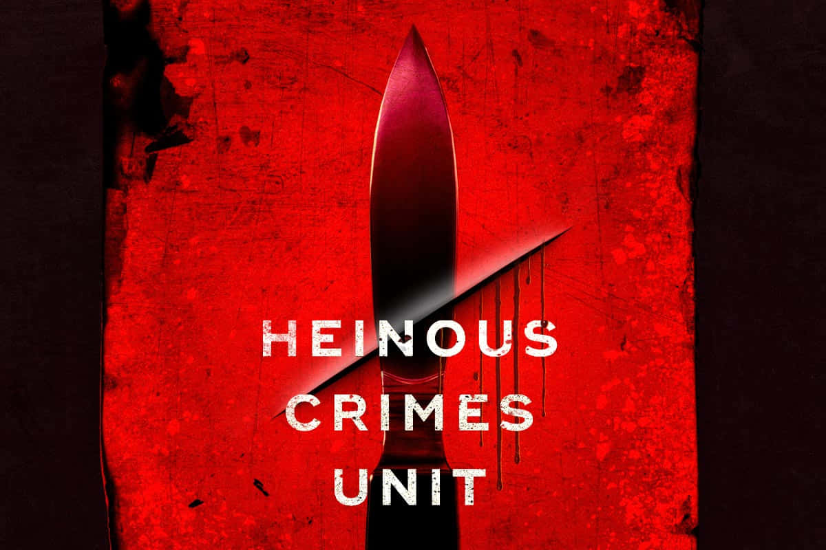 Heinous Crimes Unit Background