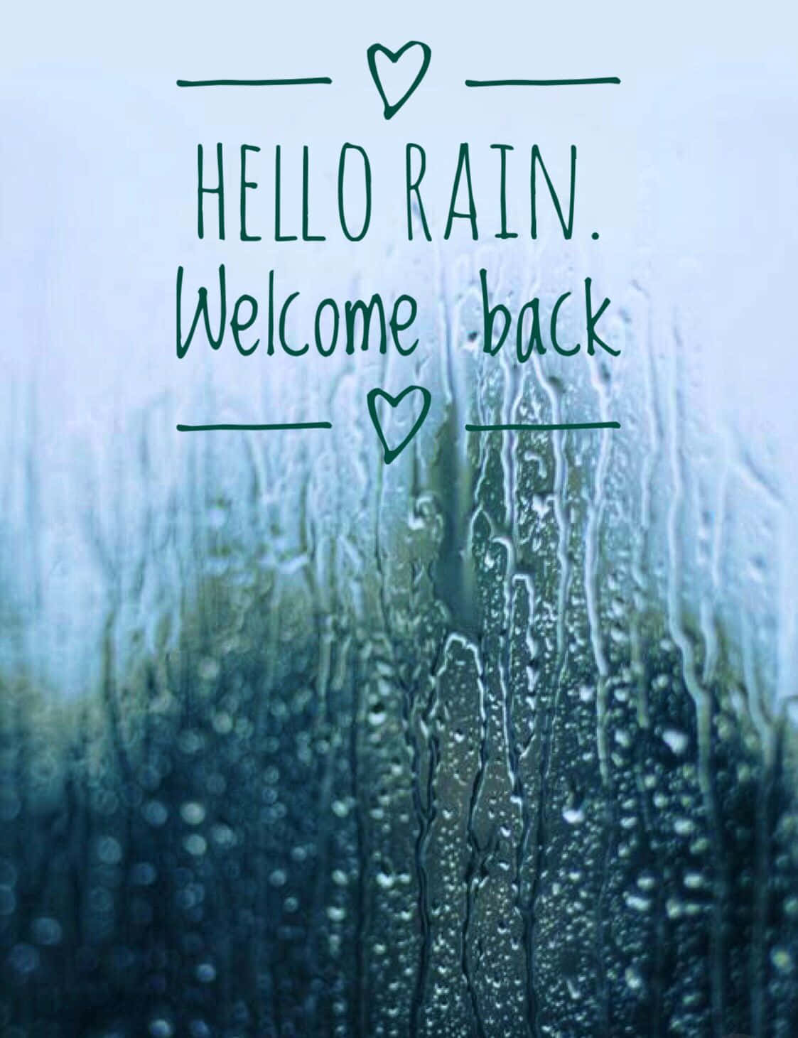 Hello Rain Welcome Back Background