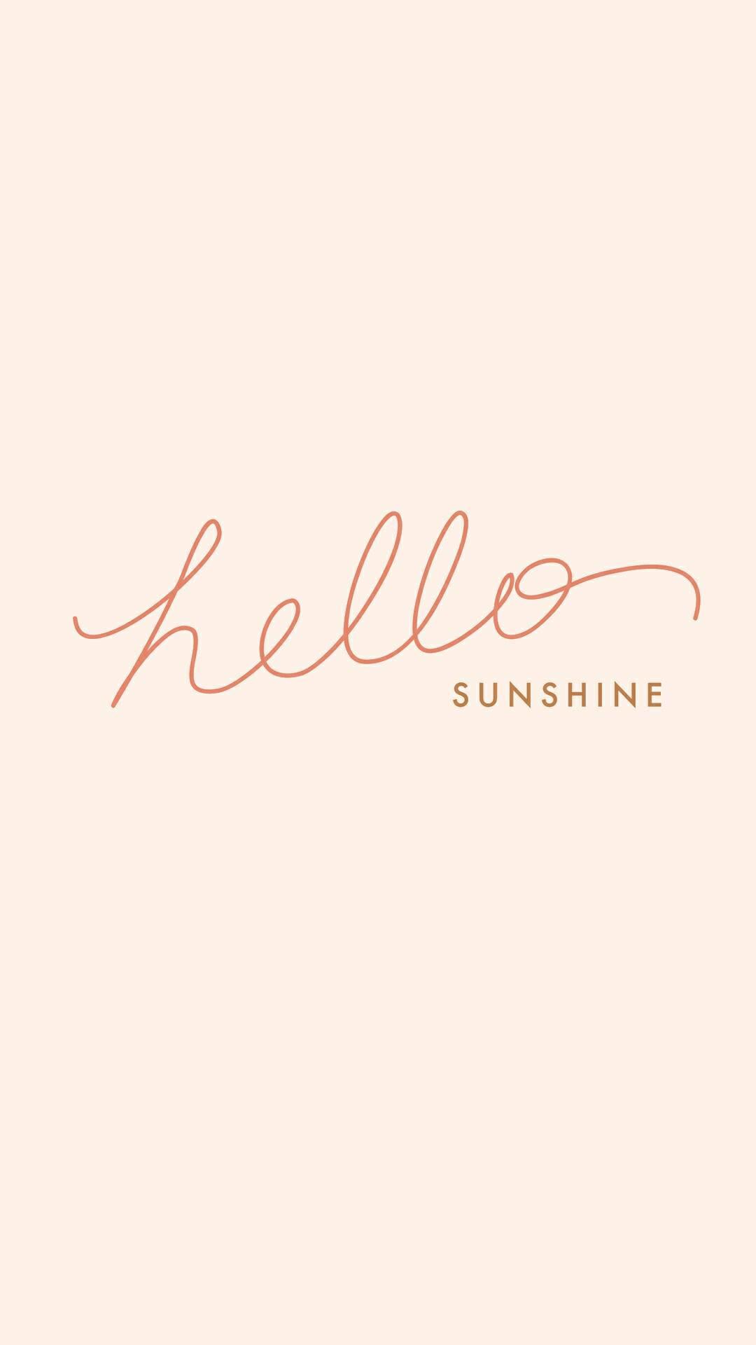 Hello Sunshine Minimalist Iphone Background