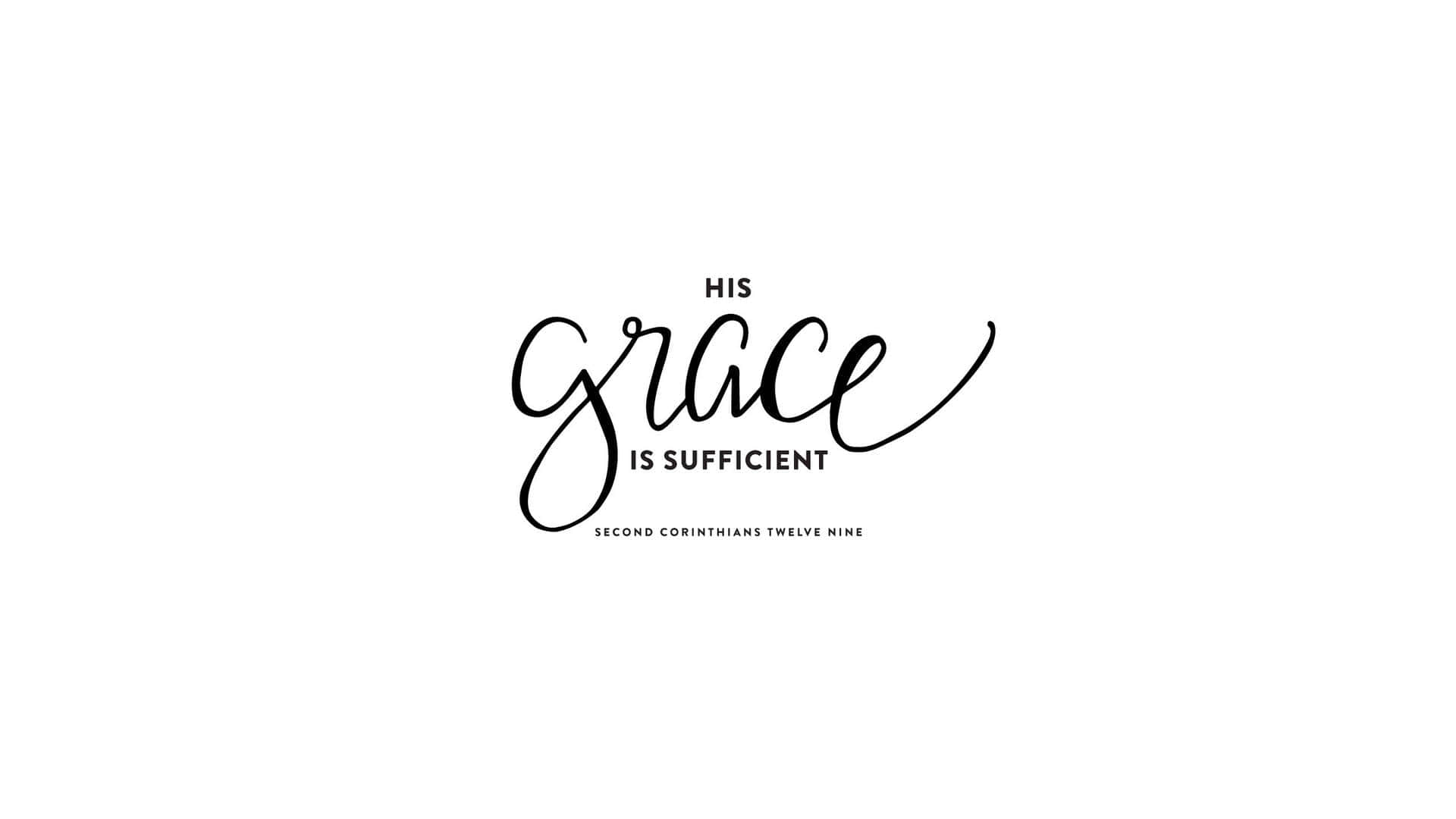 His Grace Is Sufficient Background