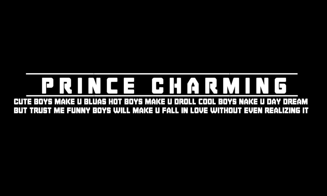 Hot Boys Make You Droll - Prince Charming Background