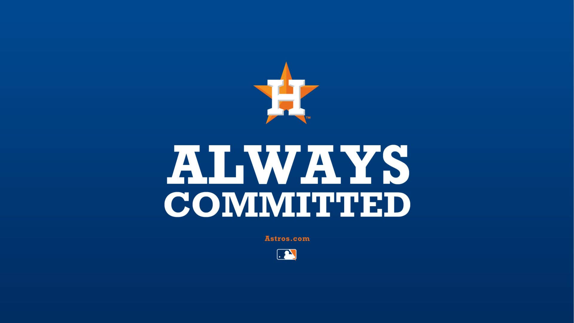 Houston Astros Always Committed