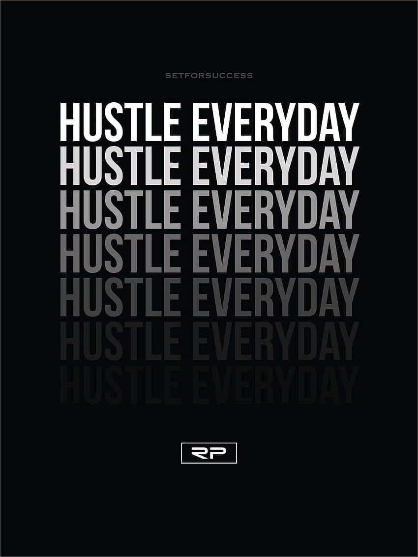 Hustle Everyday - P - Hustle Everyday Background
