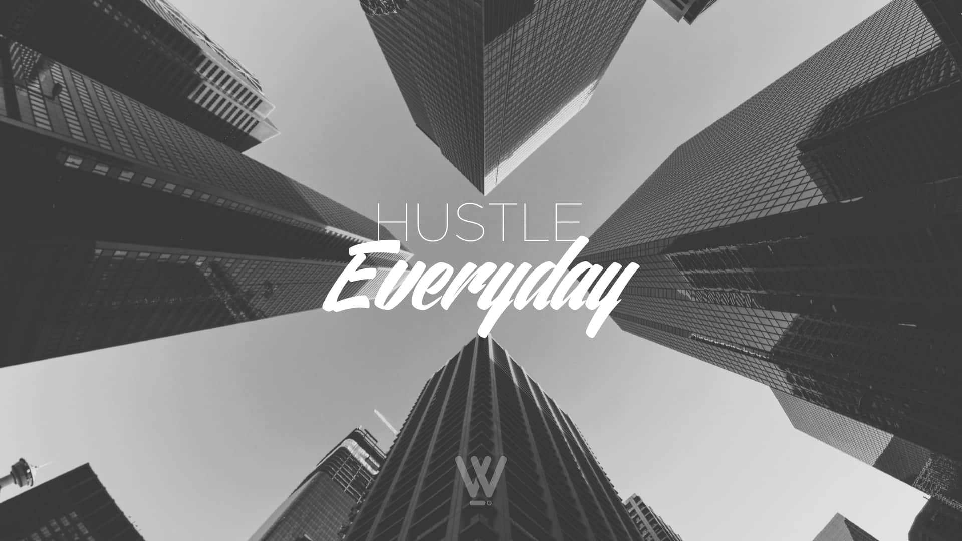 Hustle Everyday - W - Ad Background