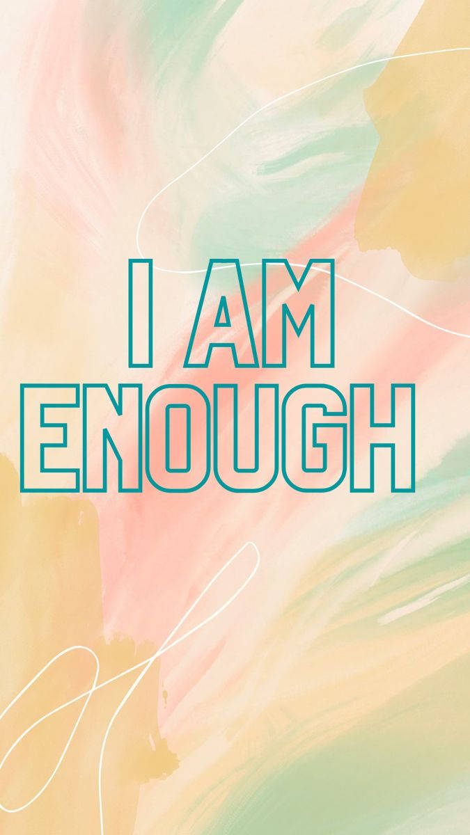 I Am Enough - A Watercolor Background