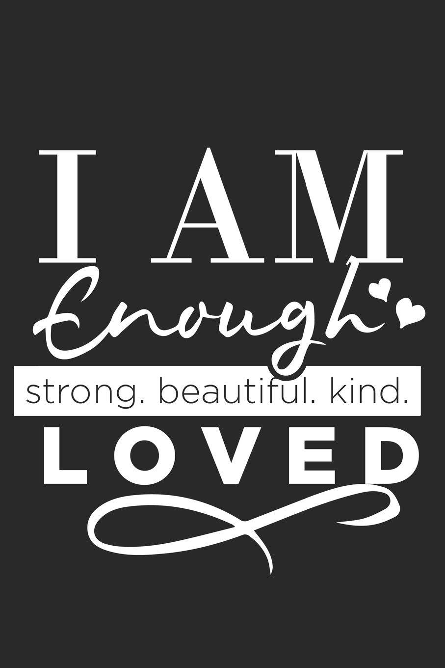 I Am Enough And Loved Background