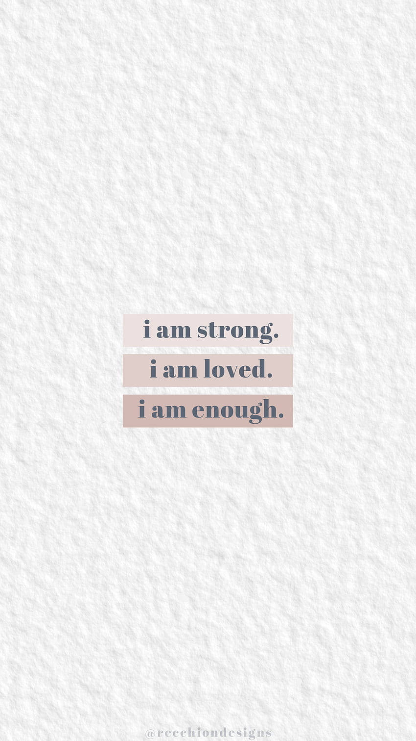 I Am Enough And Strong Background