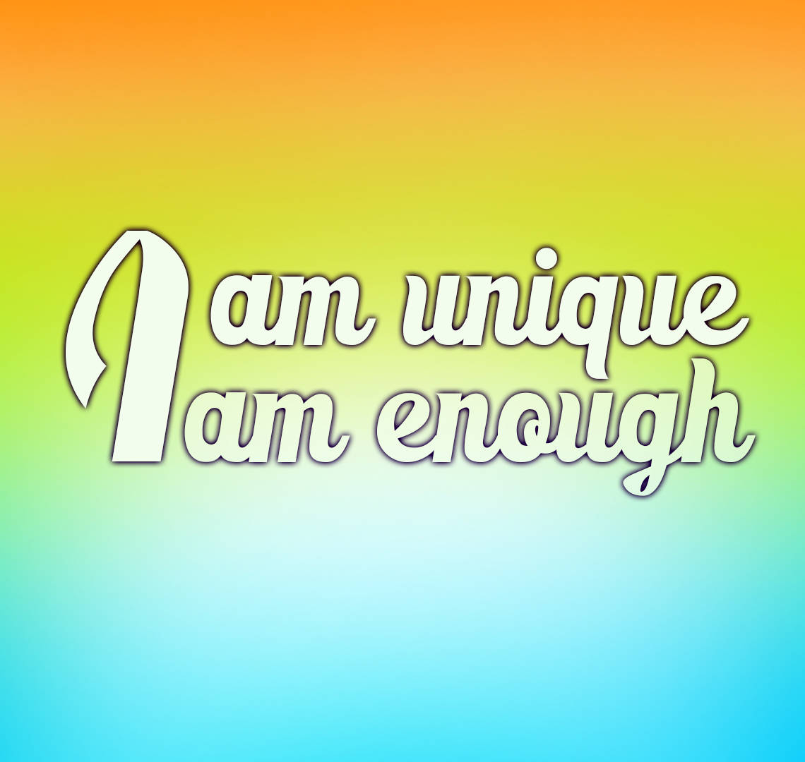 I Am Enough And Unique Background