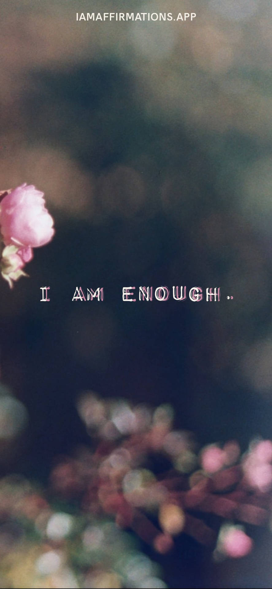 I Am Enough - Inspirational Quotes