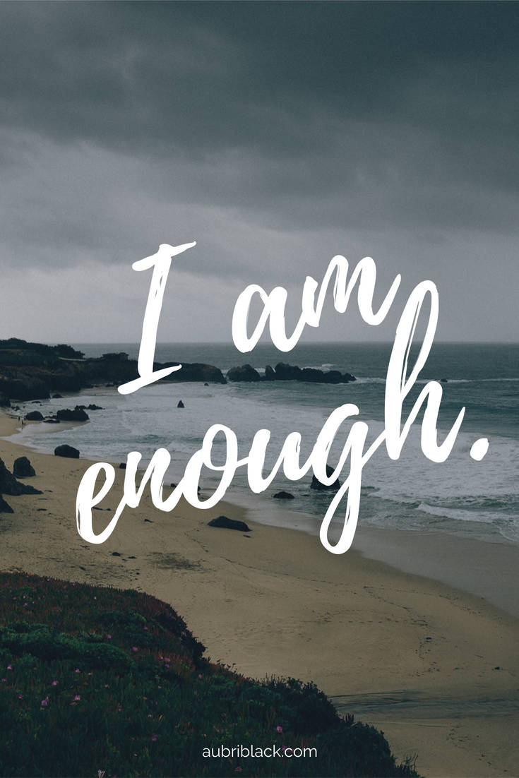 I Am Enough Quotes Background