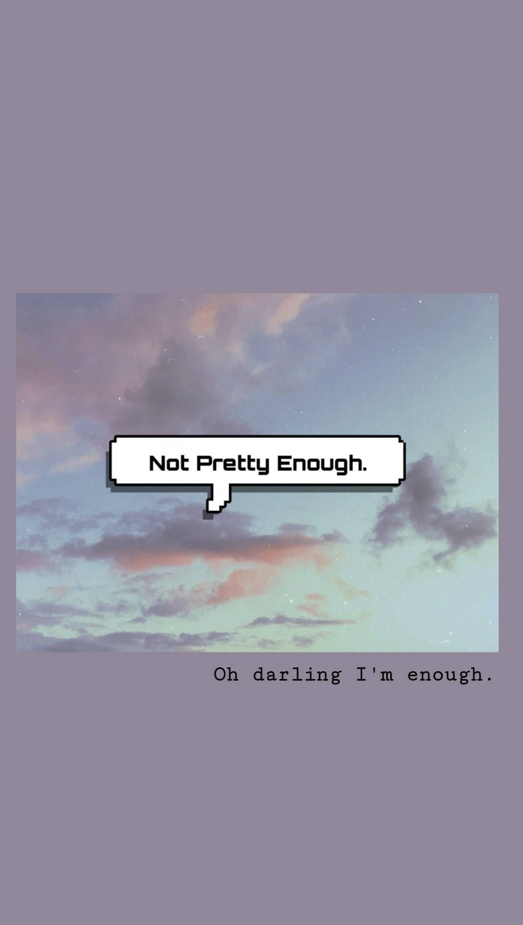 I Am Enough To Be Pretty Background