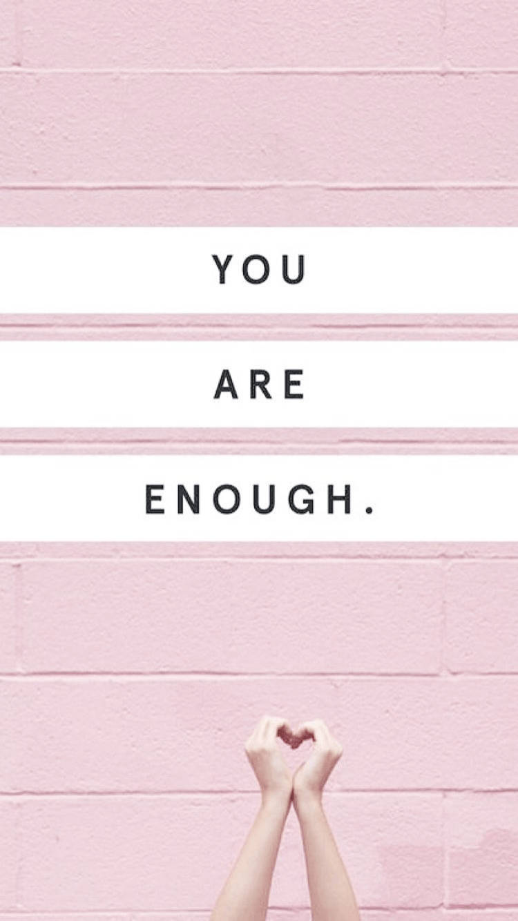 I Am Enough With A Heart Sign Background