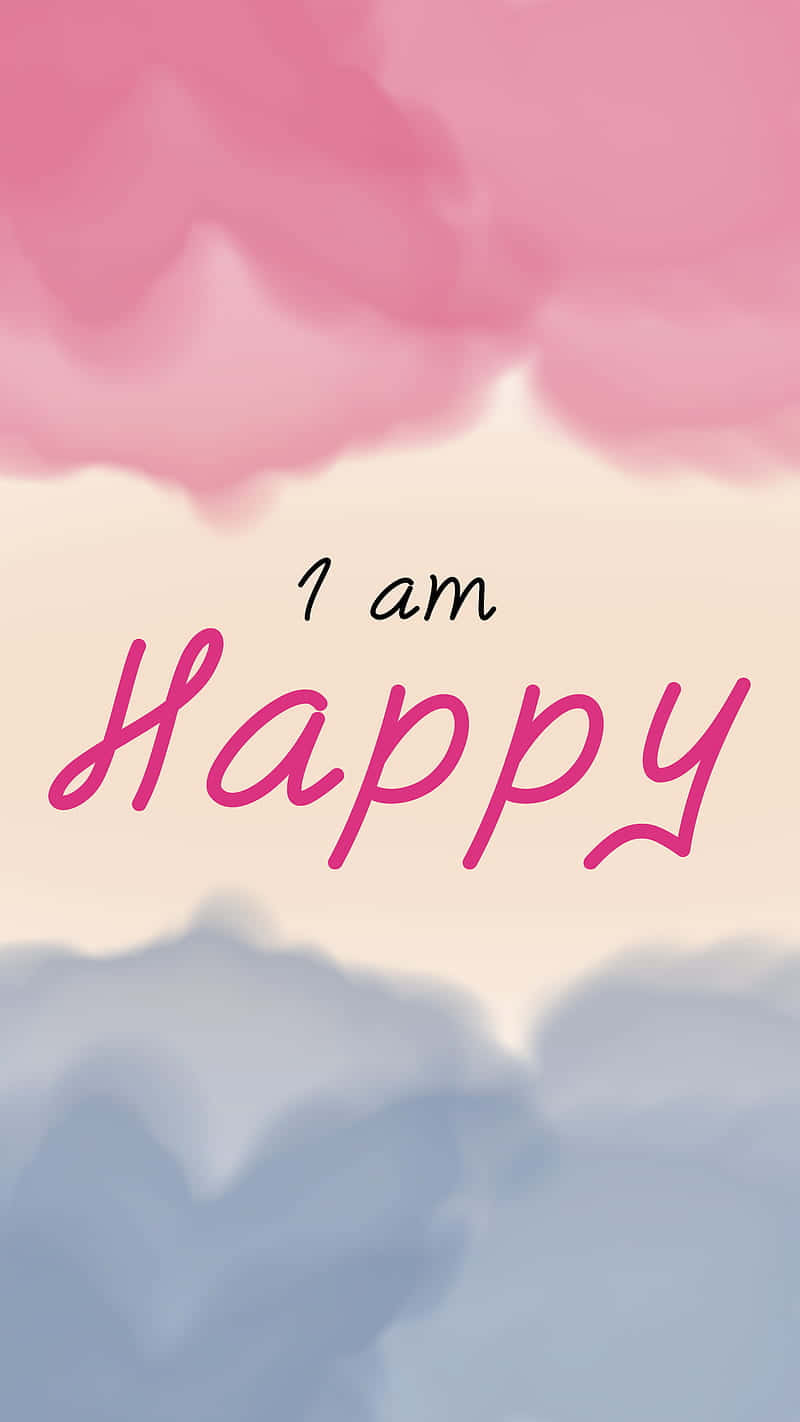 I Am Happy Inspirational Quote