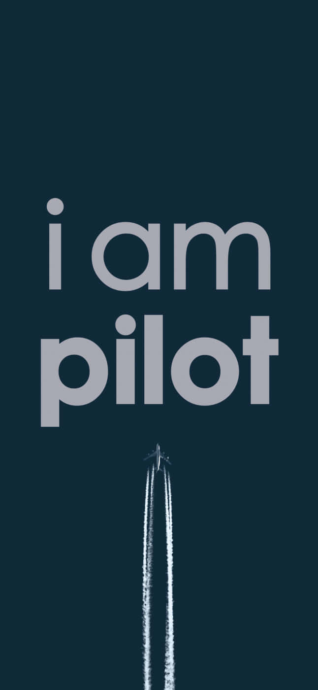 I Am Pilot Inspirational Quote