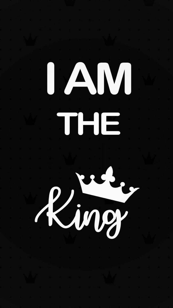 I Am The King Iphone Background