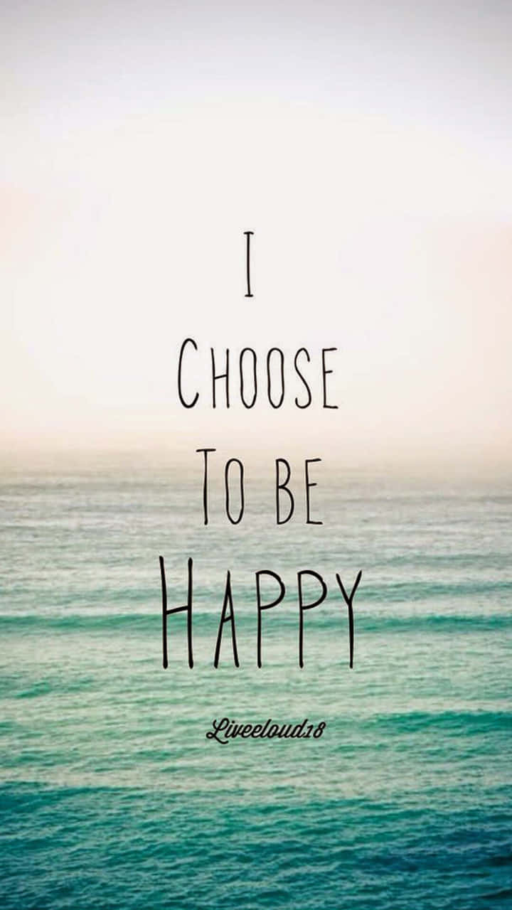 I Choose To Be Happy By Sarah Saunders Background