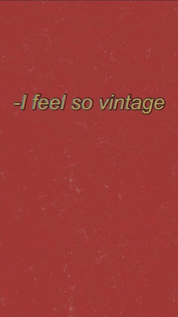I Feel So Vintage Red Retro 80s Aesthetic Background